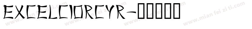 ExcelciorCyr字体转换