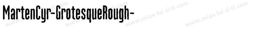 MartenCyr-GrotesqueRough字体转换
