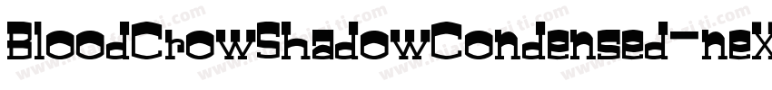 BloodCrowShadowCondensed-neX0字体转换