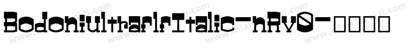BodoniultraflfItalic-nRv0字体转换