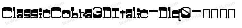 ClassicCobra3DItalic-Dlq0字体转换