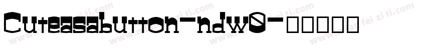 Cuteasabutton-ndw0字体转换
