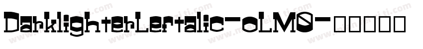 DarklighterLeftalic-oLM0字体转换