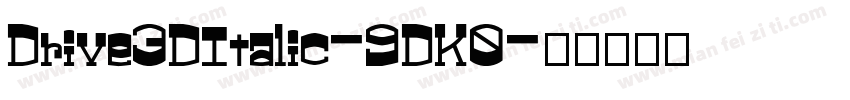 Drive3DItalic-9DK0字体转换
