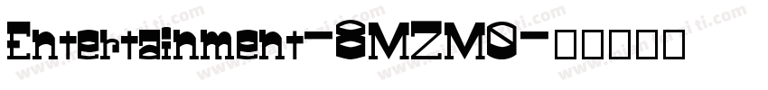 Entertainment-8MZM0字体转换
