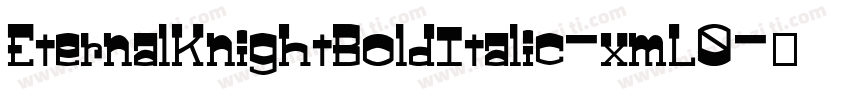 EternalKnightBoldItalic-xmL0字体转换