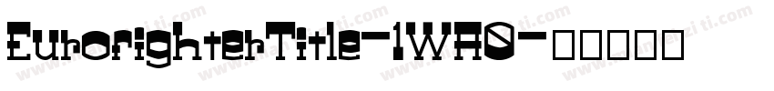 EurofighterTitle-1WA0字体转换