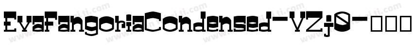 EvaFangoriaCondensed-VZj0字体转换