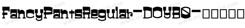 FancyPantsRegular-DOYB0字体转换