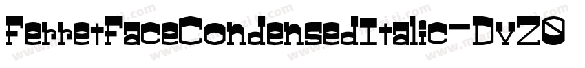 FerretFaceCondensedItalic-DvZ0字体转换