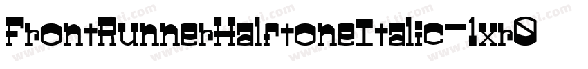 FrontRunnerHalftoneItalic-1xr0字体转换