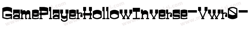 GamePlayerHollowInverse-Vwr0字体转换