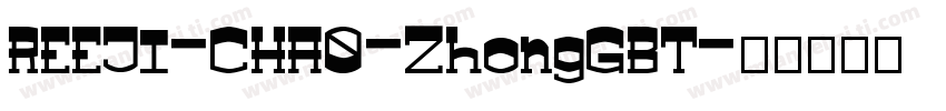 REEJI-CHA0-ZhongGBT字体转换