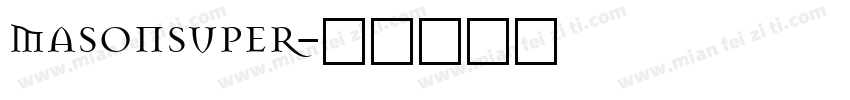 MasonSuper字体转换