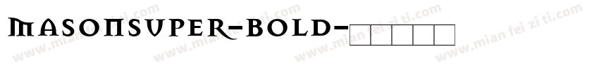 MasonSuper-Bold字体转换