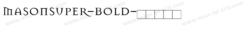 MasonSuper-Bold字体转换
