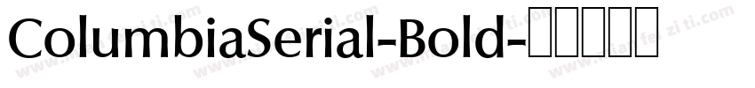 ColumbiaSerial-Bold字体转换