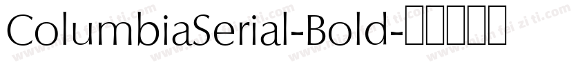ColumbiaSerial-Bold字体转换