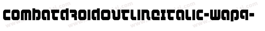 CombatDroidOutlineItalic-wap9字体转换