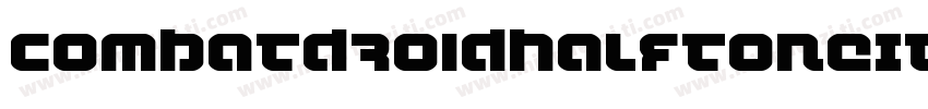 CombatDroidHalftoneItalic-YDnL字体转换