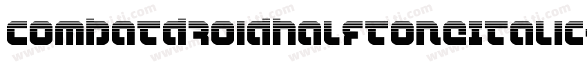 CombatDroidHalftoneItalic-YDnL字体转换