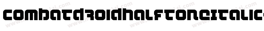 CombatDroidHalftoneItalic-YDnL字体转换