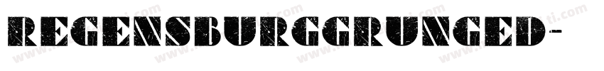 RegensburgGrunged字体转换