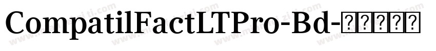 CompatilFactLTPro-Bd字体转换