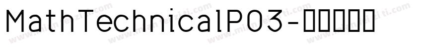 MathTechnicalP03字体转换