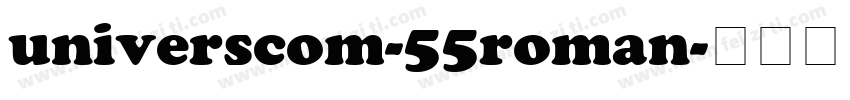 universcom-55roman字体转换