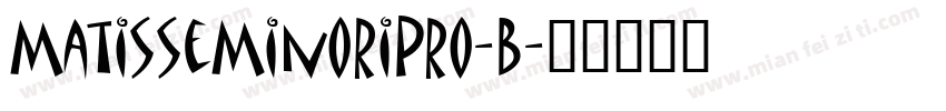 MatisseMinoriPro-B字体转换