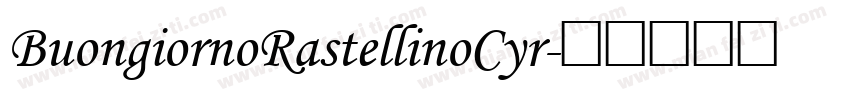 BuongiornoRastellinoCyr字体转换