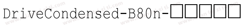 DriveCondensed-B80n字体转换