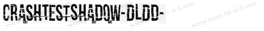 CrashTestShadow-DLDd字体转换