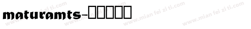 maturamts字体转换