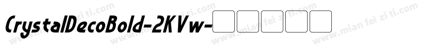 CrystalDecoBold-2KVw字体转换