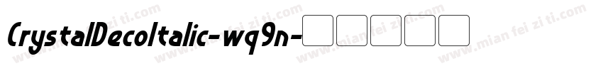 CrystalDecoItalic-wq9n字体转换