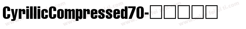 CyrillicCompressed70字体转换