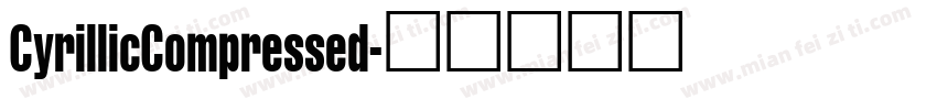 CyrillicCompressed字体转换