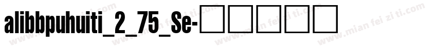 alibbpuhuiti_2_75_Se字体转换
