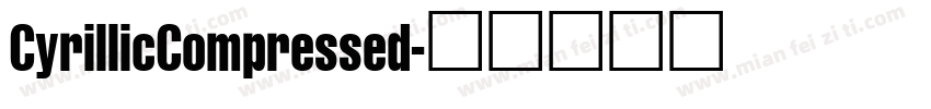 CyrillicCompressed字体转换