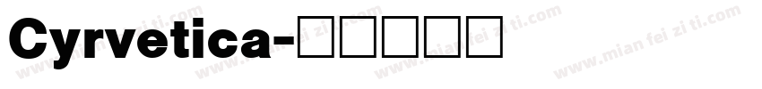 Cyrvetica字体转换