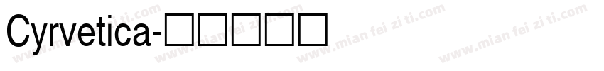 Cyrvetica字体转换
