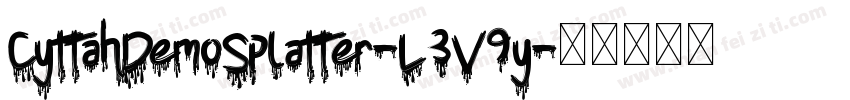 CyttahDemoSplatter-L3V9y字体转换