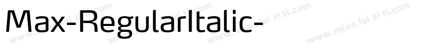 Max-RegularItalic字体转换