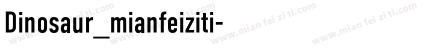 Dinosaur_mianfeiziti字体转换