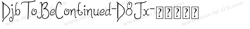 DjbToBeContinued-D8Jx字体转换