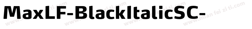 MaxLF-BlackItalicSC字体转换