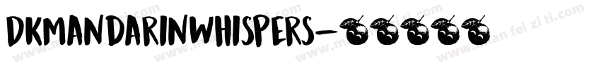 DKMandarinWhispers字体转换