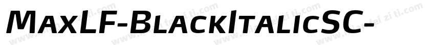 MaxLF-BlackItalicSC字体转换